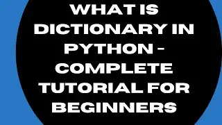 What is Dictionary in Python Complete Tutorial for Beginners-30