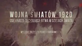 1920. Wojna Światów. Bitwa Warszawska. Osiemnasta decydująca bitwa w dziejach świata.