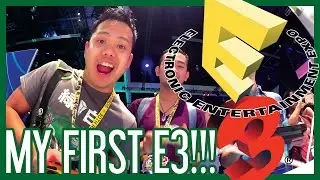 E3 2015 - My First Electronic Entertainment Expo!