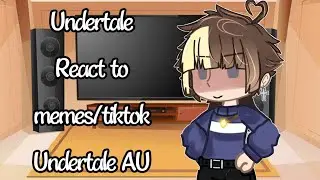 |Undertale react to memes|-|rus|-|—Al.|