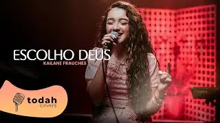 Kailane Frauches | Escolho Deus [Cover Dalete Hungria]