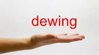 How to Pronounce dewing - American English