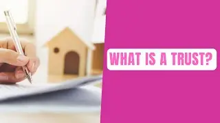 What is a Trust?