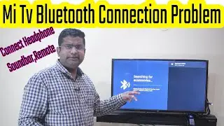 Mi Tv Bluetooth Connect Problem