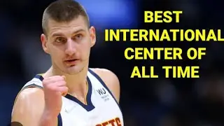 The Greatest International Center of All Time | The JOKER | Nikola Jokic