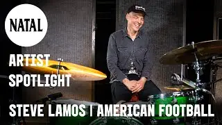 Steve Lamos Of American Football | Artist Spotlight | Natal Drums