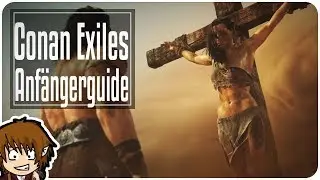 Conan Exiles Anfängerguide: Tipps und Tricks für Einsteiger! [Conan Exiles Guide 2017 Deutsch]