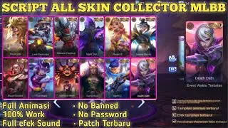 Script Full Semua Skin Collector Mobile Legends | Full Animasi - No Banned