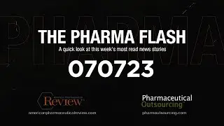 The Pharma Flash - Week of July 7th, 2023