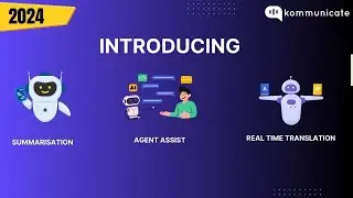 Agent Assist, Summarisation & Real-Time Translation features are now live