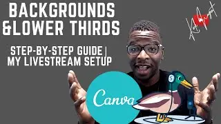 STEP-BY-STEP CUSTOM BACKGROUND AND LOWER THIRDS FOR STREAMYARD USING CANVA | My Livestream Setup