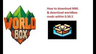 how to download NML and Worldbox mods in 0.50.5