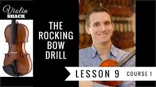 LEARN THE VIOLIN | Course 1.9 - The Rocking Bow Drill