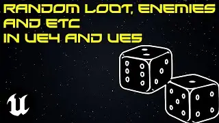 Random Loot and Enemies in UE4 and UE5