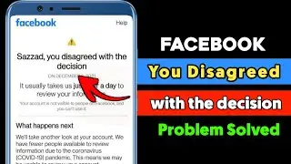 How to solve you Disagreed with the decision facebook problem (2022)