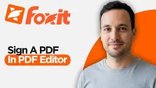 How to Sign a PDF in Foxit PDF Editor | 3 Ways  Digital Signature, Fill & Sign, and Foxit e-Sign