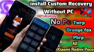 Without PC🔥install Custom Recovery(TWRP,ORANGE FOX,PBRP)All Xiaomi Redmi,Poco Devices