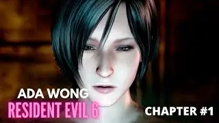Resident Evil 6 - Chapter 1 | Ada Wong Walkthrough | No Commentary