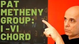 Pat Metheny Group I-VI Progression: From Phase Dance to The Way Up