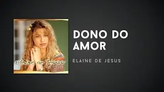 Elaine de Jesus - Dono do Amor