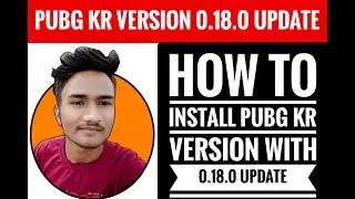 #pubg #pubgmobile How to Install Pubg Mobile KR Version with 0.18.0 update || by Nitin Uday