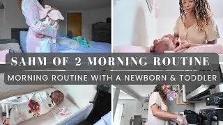 REALISTIC MORNING ROUTINE WITH A NEWBORN AND TODDLER: STAY AT HOME MOM OF 2 MORNING ROUTINE