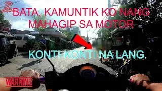 Bata kamuntik ko nang mahagip sa motor.