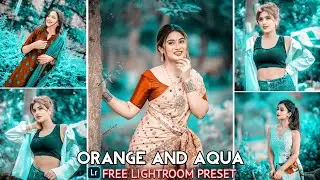 Orange And Aqua Tone Lightroom Preset | Lightroom Preset Free Download | Aqua tone lightroom preset