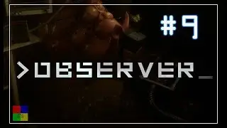 Observer прохождение #9 ♦ ПОДВАЛ ♦