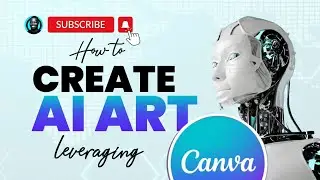 How to Create AI Art Using Canva Free Ai Text to Image Generator || Canva AI || ai art generator