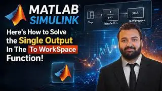 Matlab Simulink - Here's How to Solve the Single Output In The To WorkSpace Function!