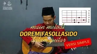 Sesi Microteaching | Tutorial Bermain melodi doremifasollasido dalam guitar versi simple
