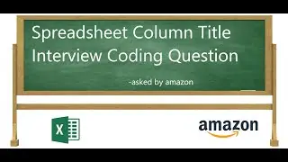 Excel Sheet Column Title | Amazon | Google | LeetCode | Best Explanation | KK Codes