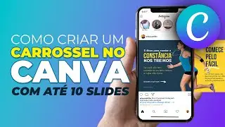 Como fazer um POST CARROSSEL contínuo no Canva PRO com até 10 slides