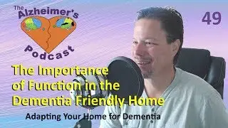 49 The Importance of Function in the Dementia Friendly Home