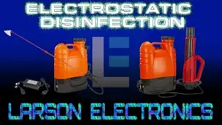 Portable Electrostatic Sprayers and Cannons to Disinfect, Sanitize & Kill Viruses