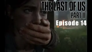 The Last of Us Part II - Episode 14 - JESSE IS BACK