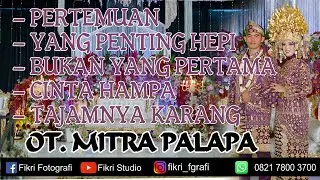 PERTEMUAN - YANG PENTING HEPI - BUKAN YANG PERTAMA - CINTA HAMPA - TAJAMNYA KARANG - MITRA PALAPA