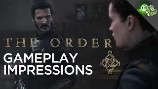 The ORDER 1886 Gameplay Impressions! Adam Sessler's Thoughts on the Incredible-Looking PS4 Exclusive