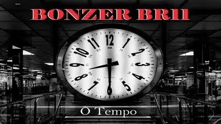 BONZER BR11 - O Tempo ☀️⛈️ 🌖