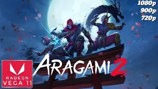 Aragami 2 | VEGA 11 | Ryzen 5 2400G | Benchmark Performance test 720p 900p 1080P