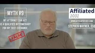 1031 Myth #9 - My Attorney Can Act as Qualified Intermediary on My 1031 Exchange