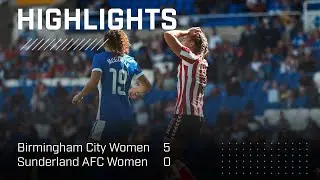 Opening Day Defeat | Birmingham City Women 5-0 Sunderland AFC Women | Barclays Women’s Championship