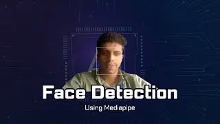 Master Real-Time Face Detection with MediaPipe & OpenCV | Python Computer Vision Tutorial