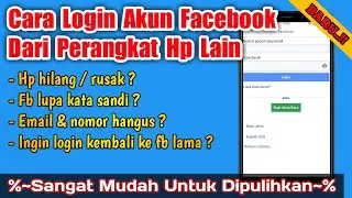 Terbaru!! Cara masuk akun fb yang hilang, lupa sandi, nomor email hangus, login dari perangkat lain