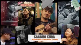 Yabesh Thapa X Zeroo X Easi 12 X Dong - Saacho Kura (ClassX Connects)