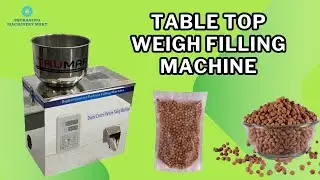 TABLE TOP WEIGH FILLING MACHINE