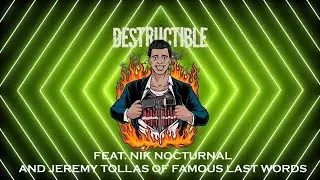 Militant Me - DESTRUCTIBLE feat. Jeremy Tollas (of Famous Last Words) and Nik Nocturnal