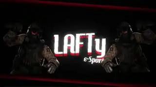 LAFTy e-Sports - İntro