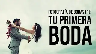 Fotografia de Bodas (1): cómo empezar y que fotos tienes que hacer en una boda